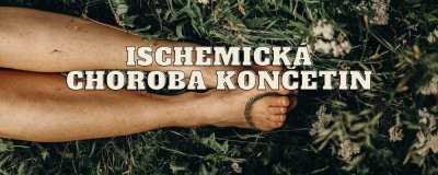 Ischemická choroba dolních končetin: Jak ji poznat a vyléčit? | ARNO.cz - obuv s tradicí